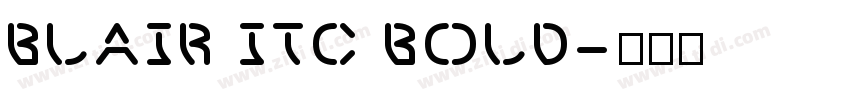 BLAIR ITC BOLD字体转换
